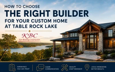 How to Choose the Right Builder for Your Custom Home at Table Rock Lake
